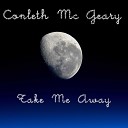 Conleth Mc Geary - Take Me Away