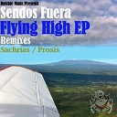 Sendos Fuera - Flying High LHK Remix