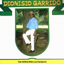 Dionisio Garrido - El Negrito Quitapesares