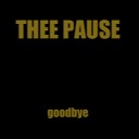 THEE PAUSE - A Bad Diagonis is so PRETTY