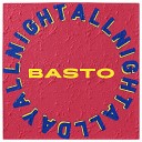 Basto - All Day All Night Extended Mix
