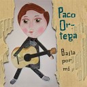 Paco Ortega - Donde Tu Me Lleves