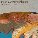 Steep Canyon Rangers - In the Next Life