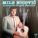 Mile Nicovic - Zasto takva bese sudbina