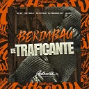 DJ PARAVANI DZ7 feat MC 7BELO MC KITINHO DJ GH7 MC… - Berimbau de Traficante