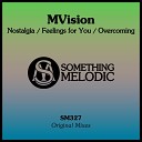 MVision - Nostalgia Original Mix