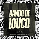 MC Davi CPR DJ BN feat MC MENO SORIO - Bando de Louco