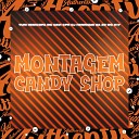 MC Davi CPR DJ HENRIQUE DA ZO feat Yuri redicopa DJ WG… - Montagem Candy Shop