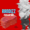 Randizz - Feeling Me