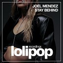 Joel Mendez - Stay Behind