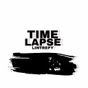 Lintrepy - Timelapse