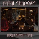 Fatal Shadows - In My Dreams