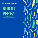 Musica Jazz Cafe Relaxing Instrumental Jazz Cafe Relaxing Morning Jazz Roobi… - Love with Bossa Nova