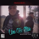 Droga Beats - Base de Rap Calle Una Vez M s Instrumental