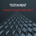 TesTamenT - Hand in Hand with God