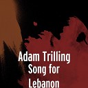 Adam Trilling - Song for Lebanon