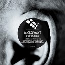 MicroValve - Ear Drum Mike Graham Remix