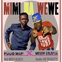 Ndido Man Mesen Selekta - Mimi na wewe
