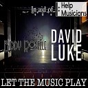 David Luke Biddy Ronelle - Let The Music Play In Aid Of Help Musicians