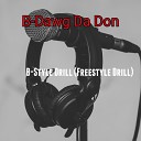 B Dawg Da Don - B Style Drill Freestyle Drill