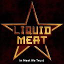 Liquid Meat - Fuck That Shit