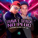 MC MN NavasMC Oficial DJ Lano SP - Trava e Senta no Plug