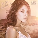 Vikki Leigh - Love You for a Long Time