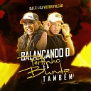 DJ Victor Falcao DJ LC Garcia - Balan ando o Peitinho e a Bunda Tambem