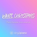 Sing2Piano - White Christmas Higher Key In The Style of Kelly Clarkson Piano Karaoke…