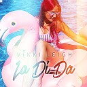 Vikki Leigh - La Di Da