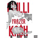CHILLI KA H feat FRAZER - In Her Bed