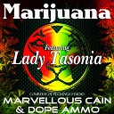 Marvellous Cain Dope Ammo feat Lady Tasonia - Marijuana Original mix