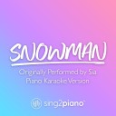 Sing2piano - Snowman Originally Performed by Sia Piano Karaoke…