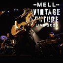 Mell Vintage Future - Brand New Day Live 2020
