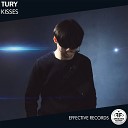 Tury - Kisses Original Mix