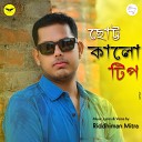Riddhiman Mitra - Chotto Kalo Tip