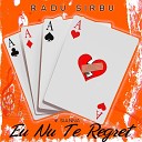 Radu Sirbu Sianna - Eu Nu Te Regret