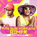 MC Menor MT Sharyann Gabriel DJ Marquinhos TM - Puta Rara Mexicana Remix
