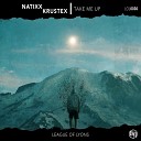 Natixx Krustex League of Lyons - Take Me Up Radio