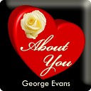 George Evans - Our Ageless Memories