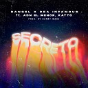 Rangel Dea Infamous feat Adn El Menor Kayto - Secreto