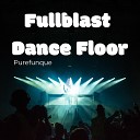 Purefunque - Hit My Dance Floor