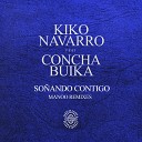 Kiko Navarro feat Concha Buika - So ando Contigo Manoo Remix