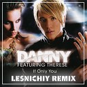 Danny Feat Therese - If Only You Lesnichiy Radio Remix 8618 vk comfresh music…