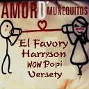 El Favory Harryson Wow Popy - Amor D Mu equitos Remix