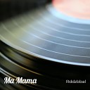 Rddzbbal - Ma Mama