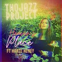 Two Jazz Project feat Marie Meney - Talkin T Groove New Vocal Remix