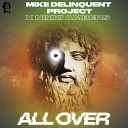 Mike Delinquent Project Nikki Ambers - All Over Extended Club Mix