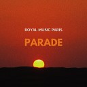 Royal Music Paris - Parade Remix