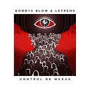 Bombyx Blow - Disidencia Informativa Lefrenk Remix